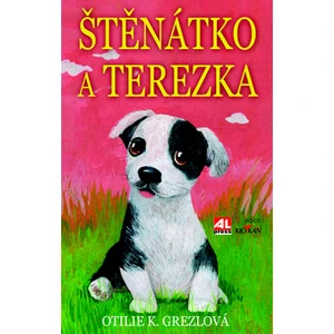 Štěňátko a Terezka - Otilie K. Grezlová