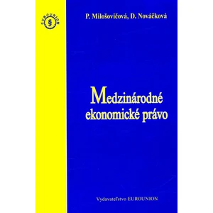 Medzinárodné ekonomické právo - Daniela Nováčková, P. Milošovičová