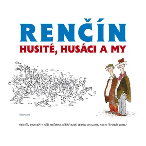 Husité, Husáci a my - Vladimír Renčín