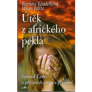 Útěk z afrického pekla - Barbora Koudelková