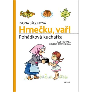 Hrnečku, vař! - Březinová Ivona, Zmatlíková Helena