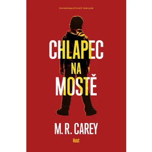 Chlapec na mostě - M. R. Carey
