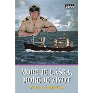 Moře je láska, moře je život - Václav Boura
