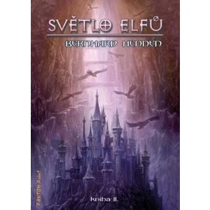Světlo elfů-kniha 2 - Bernhard Hennen