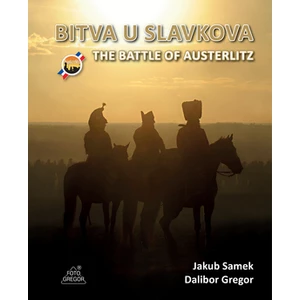 Bitva u Slavkova / The Battle of Austerlitz - Dalibor Gregor, Samek Jakub