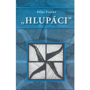Hlupáci - Frankl Peter