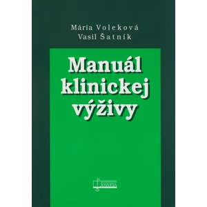 Manuál klinickej výživy - Voleková Mária, Šatník Vasil