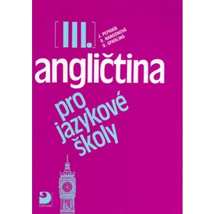 Angličtina pro jazykové školy III. - Učebnice - Eva Vacková, Jaroslav Peprník