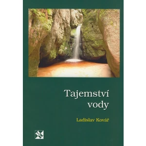 Tajemství vody - Kovář Ladislav