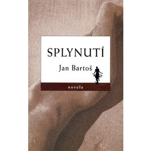 Splynutí - Jan Bartoš