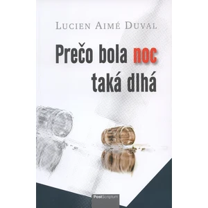 Prečo bola noc taká dlhá - Duval Lucien Aimé