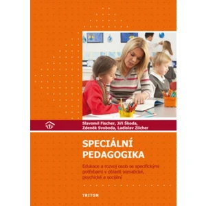 Speciální pedagogika - Slavomil Fischer, Jiří Škoda