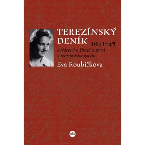 Terezínský deník (1941-45) - Roubíčková Eva