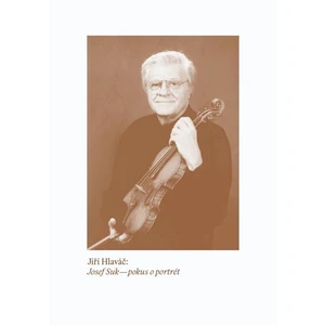 Josef Suk - pokus o portrét - Hlaváč Jiří