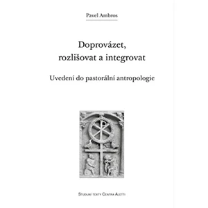 Doprovázet, rozlišovat a integrovat