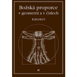 Božská proporce v geometrii a číslech - Ribordy Léonard [E-kniha]