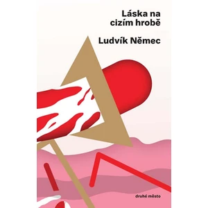 Láska na cizím hrobě - Ludvík Němec