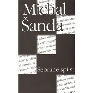 Sebrané spí si - Šanda Michal