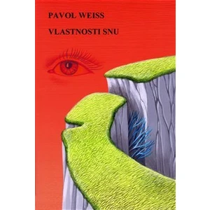Vlastnosti snu - Weiss Pavol