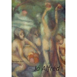 Já Alfréd - Bartl Barnabáš