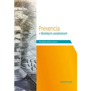 Prevencia v školských zariadeniach - Rosová Dana