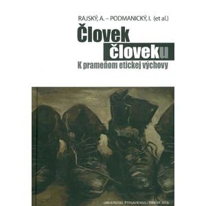 Človek človeku. K prameňom etickej výchovy