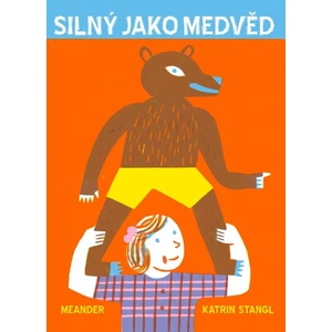 Silný jako medvěd - Stangl Katrin
