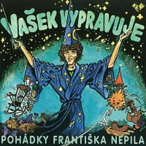 Vašek vypravuje pohádky Františka Nepila [Audio-kniha ke stažení]