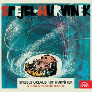 Spejbls Urlaub mit Hurvínek; Spejbls Amorosiade