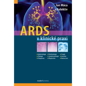 ARDS v klinické praxi - Máca Jan