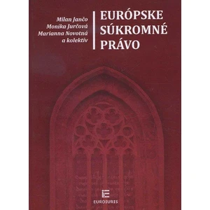 Európske súkromné právo - Jančo Milan, Jurčová Monika