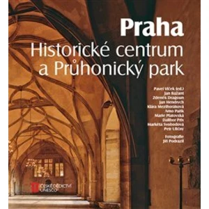 Praha. Historické centrum a Průhonický park - Jan Bažant, Arno Pařík, Pavel Vlček, Zdeněk Dragoun, Marie Platovská, Jan Hendrych, Petr Uličný, Dalibor