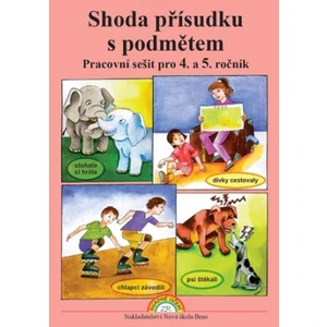 Shoda přísudku s podmětem - pracovní sešit pro 4. a 5. ročník [Sešity]