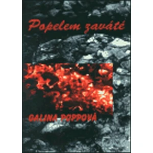 Popelem zaváté - Poppová Galina