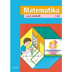 Matematika pro 3. ročník ZŠ 1. díl