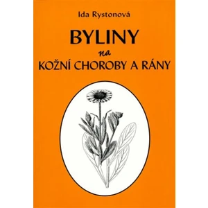 Byliny na kožní choroby a rány - Ida Rystonová