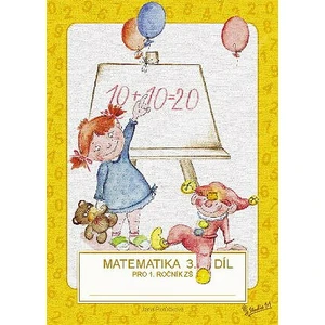 Matematika pro 1. ročník ZŠ (3. díl) - Jana Potůčková