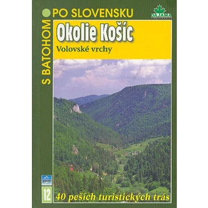 Okolie Košíc (Volovské vrchy) - Kollár Tibor, Mucha Vladimír
