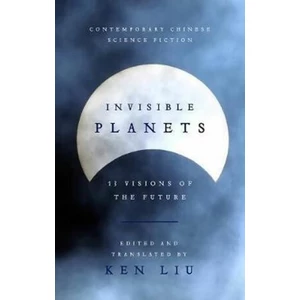 Invisible Planets (Defekt) - Ken Liu