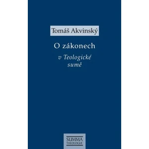 O zákonech v Teologické sumě - Tomáš Akvinský