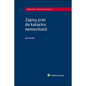 Zápisy práv do katastru nemovitostí - Pavelec Jan