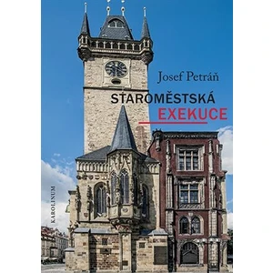 Staroměstská exekuce - Josef Petráň