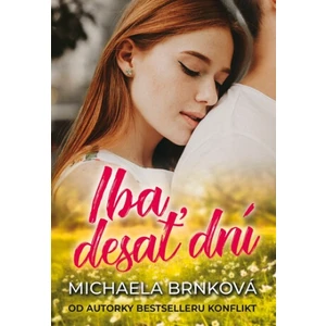 Iba desať dní - Michaela Brnková