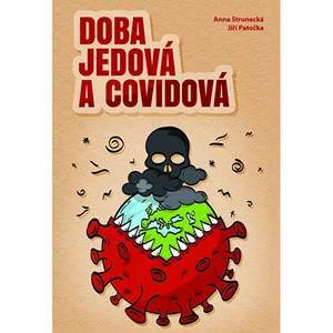 Doba jedová a covidová - Anna Strunecká, Jiří Patočka