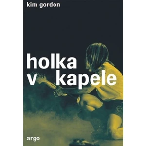 Holka v kapele - Kim Gordonová