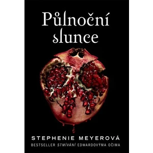 Půlnoční slunce - Stephenie Meyerová