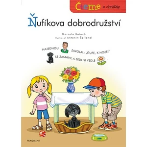 Čteme s obrázky Ňufíkova dobrodružství - Marcela Kotová
