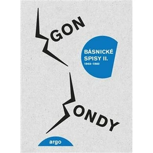Básnické spisy II. - Egon Bondy