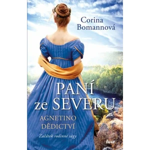 Paní ze Severu Agnetino dědictví - Corina Bomannová