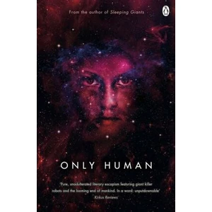 Only Human : Themis Files Book 3 - Sylvain Neuvel